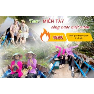 Tour Miền Tây Sông Nước Miệt Vườn