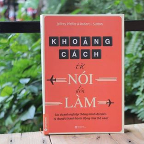 Khoảng Cách Từ Nói Đến Làm